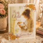 To My Child - A Mother's Journal - Last One!