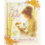 To My Child - A Mother's Journal - Last One!