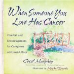 Book - When Someone You Love Has Cancer - Paperback